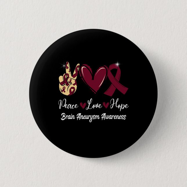 Brain Aneurysm Awareness Peace Love Hope Burgundy  Button (Front)