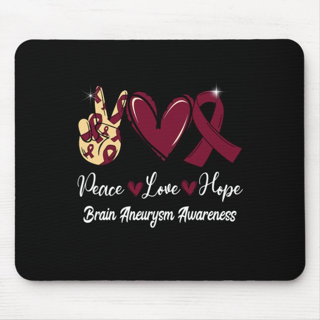 Brain Aneurysm Awareness Peace Love Hope Burgundy  Mouse Pad (Front)