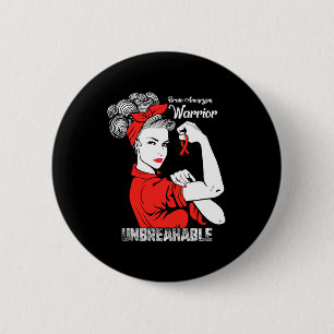 Brain Aneurysm Awareness Strong Unbreakable Women  Button
