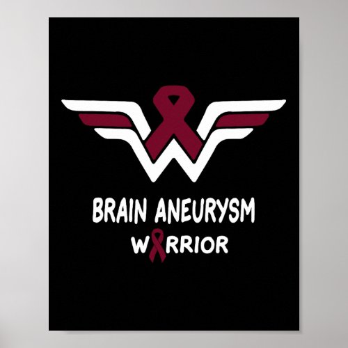 Brain Aneurysm Awareness Warrior Support Burgundy  Poster