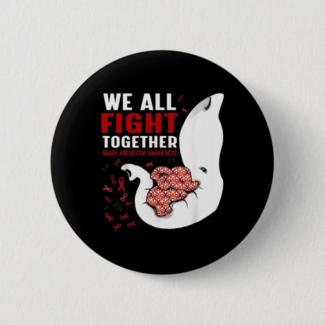 Brain Aneurysm Awareness We All Fight Together Ele Button (Front)