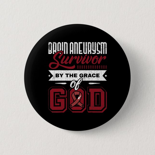 Brain Aneurysm Survivor By Grace Of God Awareness  Button (Front)