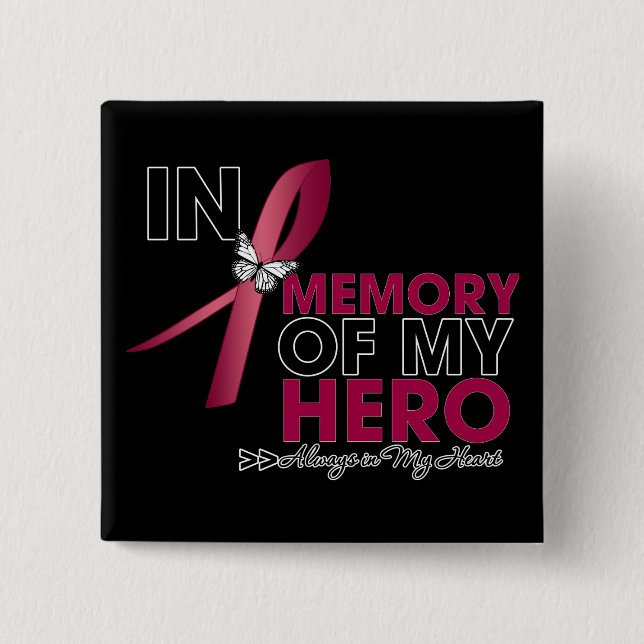 Brain Aneurysm Tribute In Memory of My Hero Pinback Button (Front)