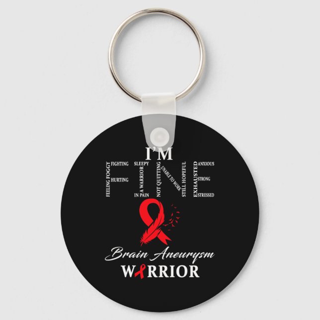 Brain Aneurysm Warrior I'm Fine  Keychain (Front)