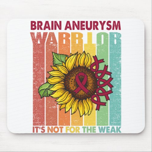 Brain Aneurysm Warrior Its Not For The Weak Mouse Pad