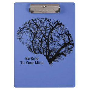 Brain Be Kind To Your Mind Dark Blue Clipboard