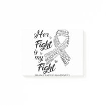 Brain Cancer Awareness Her Fight is my Fight Post-it Notes