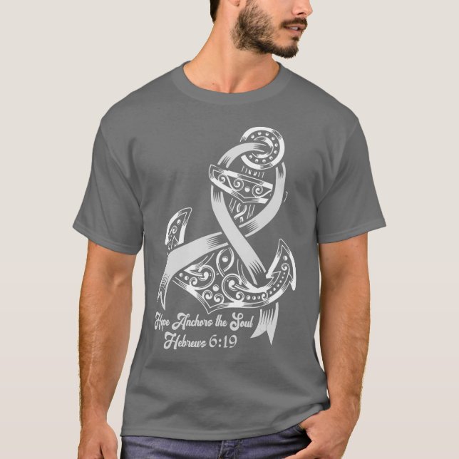 Brain Cancer Awareness  Hope Anchors The Soul T-Shirt (Front)
