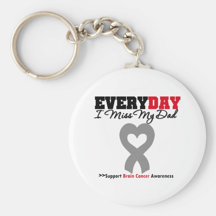 Brain Cancer Every Day I Miss My Dad Keychain