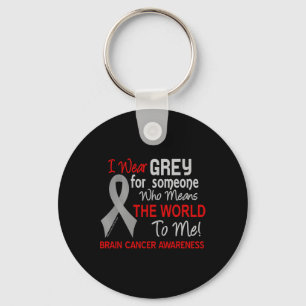 Brain Cancer  For Someone Who Means World To Me Keychain