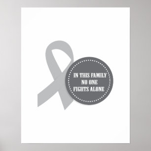 Brain Cancer Gray Ribbon for Family Poster