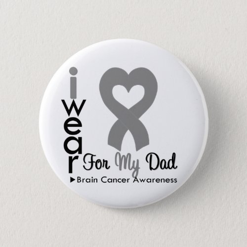 Brain Cancer Heart Ribbon For My Dad Pinback Button
