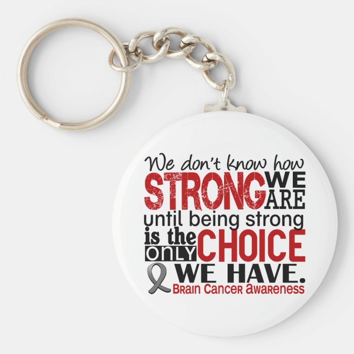 Brain Cancer How Strong We Are Key Chain