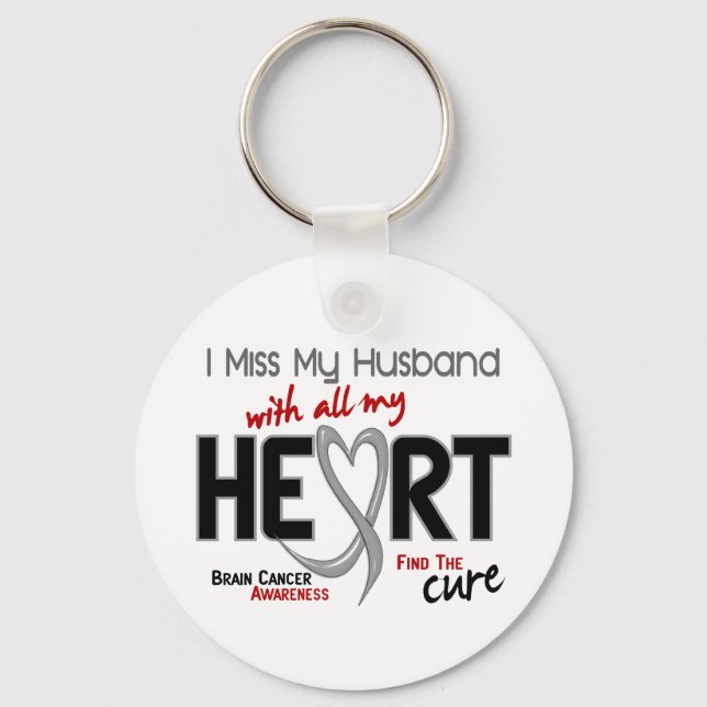 Brain Cancer I MISS MY HUSBAND Keychain (Front)