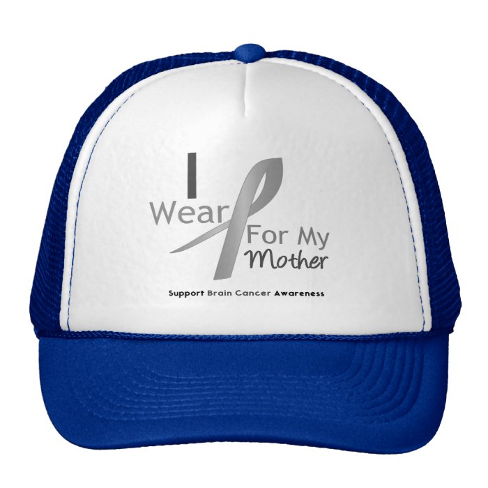 Brain Cancer I Wear Gray Ribbon For My Mother Trucker Hats