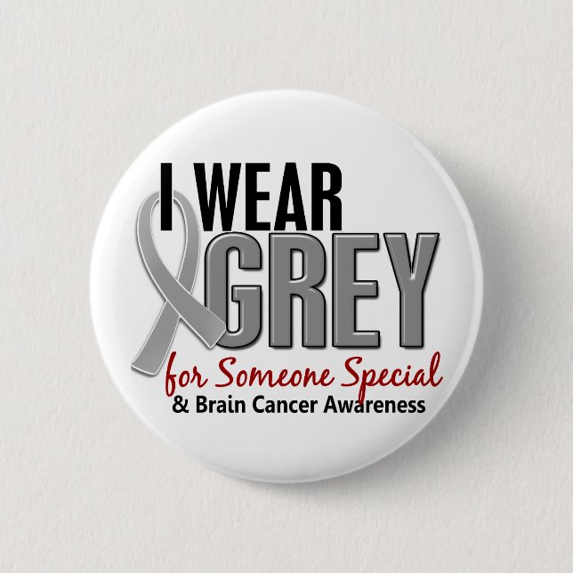 BRAIN CANCER I Wear Grey For Someone Special 10 Button (Front)