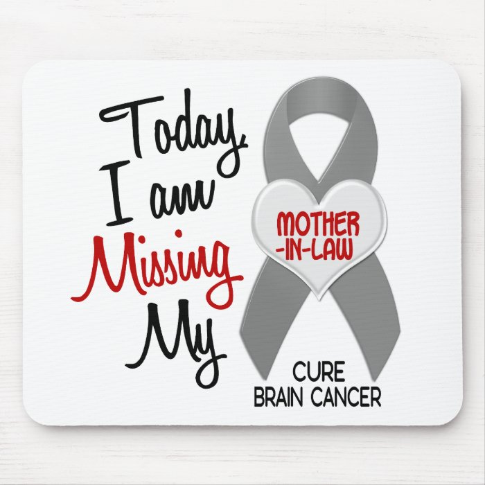 Brain Cancer Missing Miss My Mother In Law 1 Mouse Mats