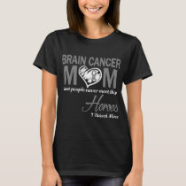 Brain Cancer Mom I Raised Mine T-Shirt