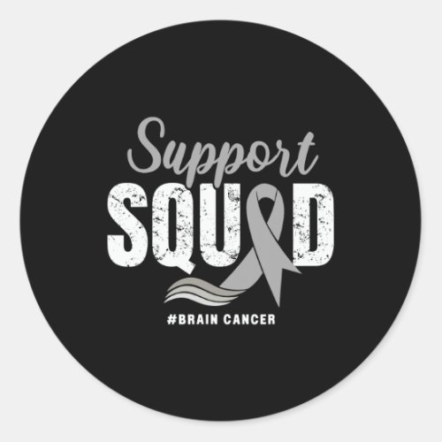 Brain Cancer Support Squad Gray Ribbon Brain Tumor Classic Round Sticker