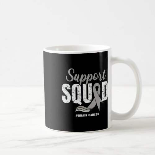 Brain Cancer Support Squad Gray Ribbon Brain Tumor Coffee Mug