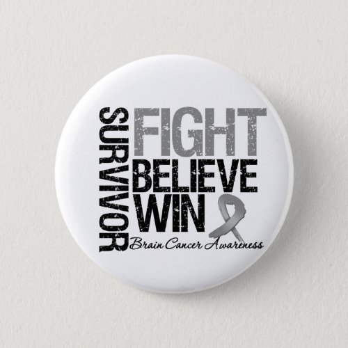 Brain Cancer Survivor Fight Believe Win Motto Pinback Button