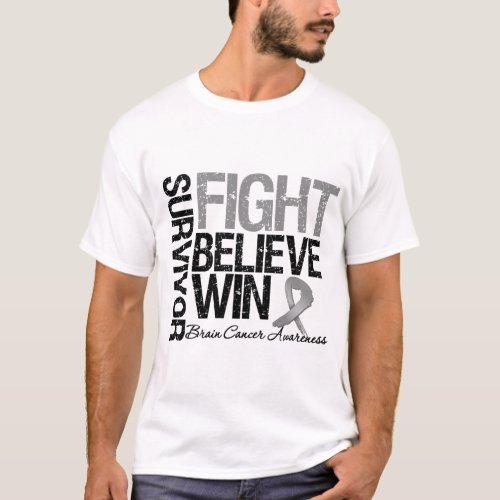 Brain Cancer Survivor Fight Believe Win Motto T_Shirt