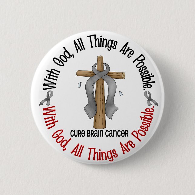 Brain Cancer WITH GOD CROSS 1 Pinback Button (Front)