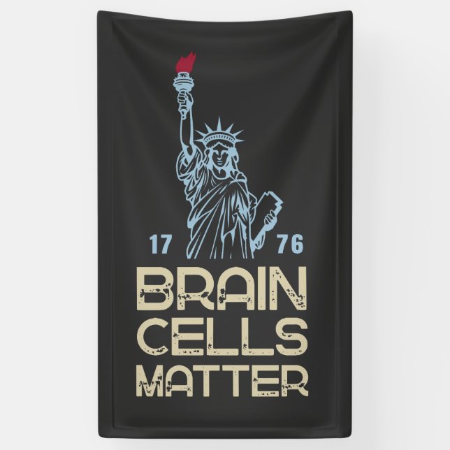 Brain Cells Matter Statue of Liberty Anti Trump Banner (Vertical)