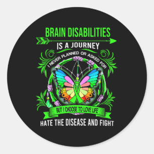Brain Disabilities is a journey I never planed Classic Round Sticker