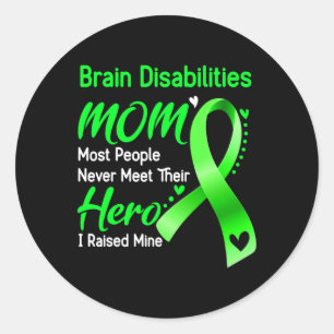 Brain Disabilities Mom I Raised Mine Classic Round Sticker