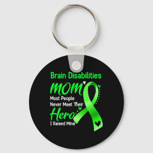 Brain Disabilities Mom I Raised Mine  Keychain