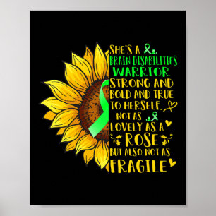 Brain Disabilities Warrior Sunflower Disabilities Poster