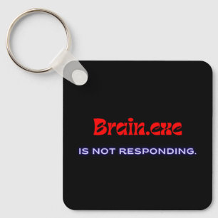 Brain.exe is Not Responding – Metal Square Keychain