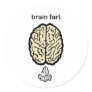 Brain Fart Classic Round Sticker