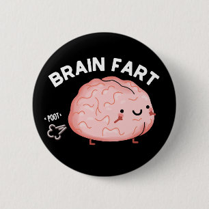 Brain Fart Funny Anatomy Pun Dark BG Button