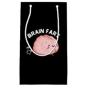 Brain Fart Funny Anatomy Pun Dark BG Small Gift Bag