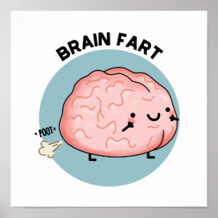 Brain Fart Funny Anatomy Pun Poster