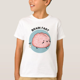 Brain Fart Funny Anatomy Pun T-Shirt