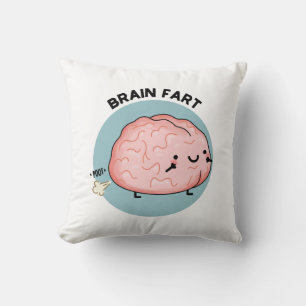 Brain Fart Funny Anatomy Pun  Throw Pillow