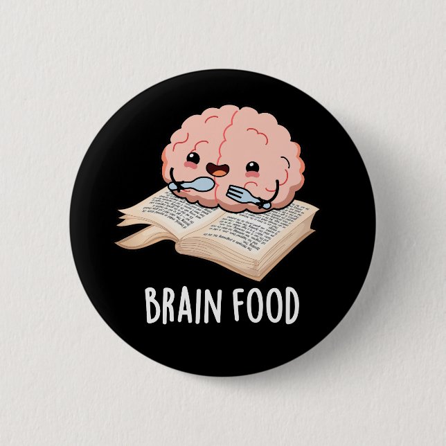 Brain Food Funny Anatomy Pun Dark BG Button (Front)