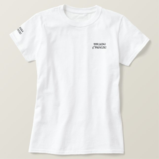 Brain Freeze Embroidered T-Shirt - Cool & Quirky (Design Front)