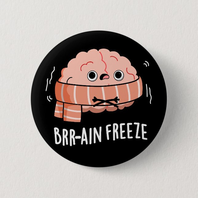 Brain Freeze Funny Biology Anatomy Pun Dark BG Button (Front)
