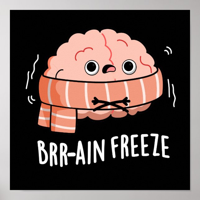 Brain Freeze Funny Biology Anatomy Pun Dark BG Poster (Front)
