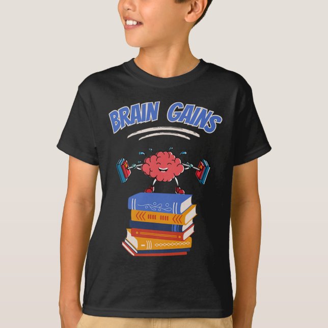 Brain Gains Reading Teacher Book Lover Back To Sch T-Shirt (Front)