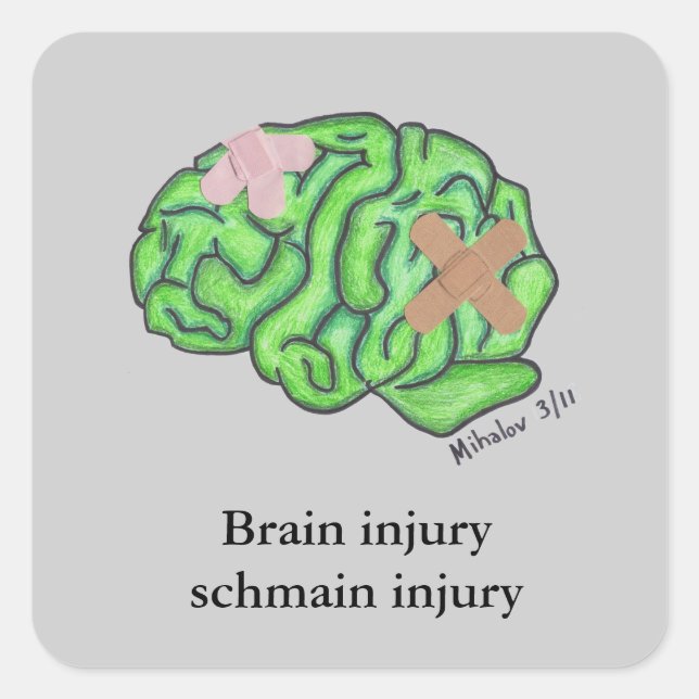 "Brain injury schmain injury" sticker (Front)