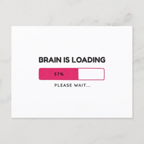Brain is loading please wait postcard