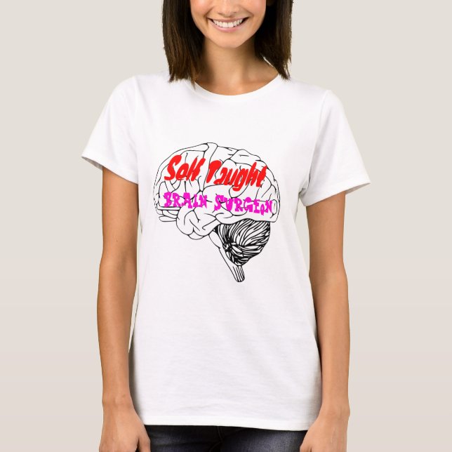 brain_jon_phillips_01, Self Taught, Brain Surgeon T-Shirt (Front)