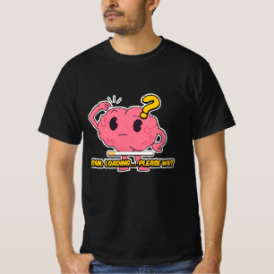 Brain Loading – Funny Cartoon Brain Design for Eve T-Shirt