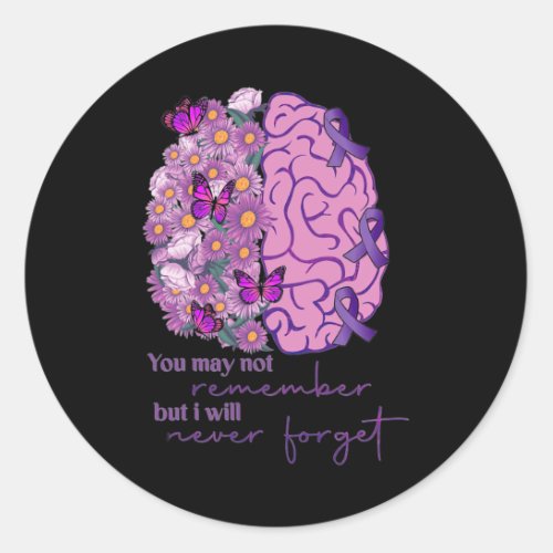 Brain Not Remember Never Forget Alzheimerheimer Aw Classic Round Sticker