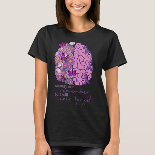 Brain Not Remember Never Forget Alzheimerheimer Aw T_Shirt